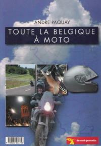 La Belgique des motards, par André PAQUAY